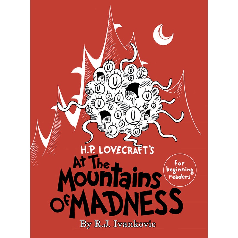 H.P. Lovecraft’s At the Mountains of Madness for Beginning Readers