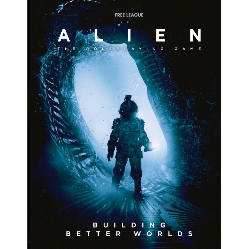 ALIEN RPG BUILDING BETTER WORLDS HC